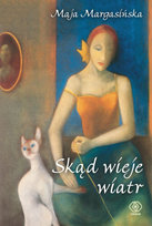 Skąd wieje wiatr Margasińska Maja