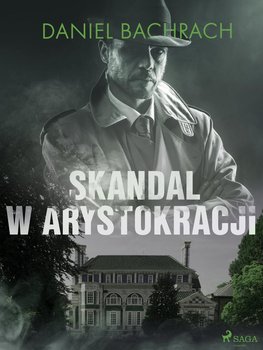 Skandal w arystokracji - Bachrach Daniel