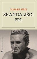 Skandaliści PRL Koper Sławomir