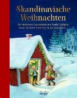 Skandinavische Weihnachten - Lagerlof Selma, Kunnas Mauri, Lindgren Astrid, Nordqvist Sven, Andersen Hans-Christian