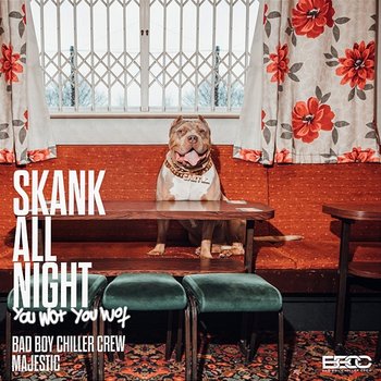 Skank All Night (You Wot, You Wot) - Bad Boy Chiller Crew, Majestic