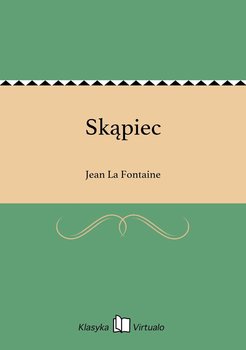 Skąpiec - La Fontaine Jean