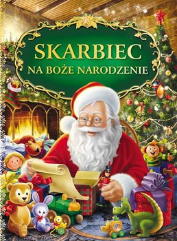 Skarbiec na Boże Narodzenie - Bełza Władysław, Czarnecka Katarzyna, Frączek Agnieszka, Kochanowski Jan, Kozłowska Urszula, Ostrowska Bronisława, Ślepowrońska Dagna, Horodeńska-Ostaszewska Magdalena