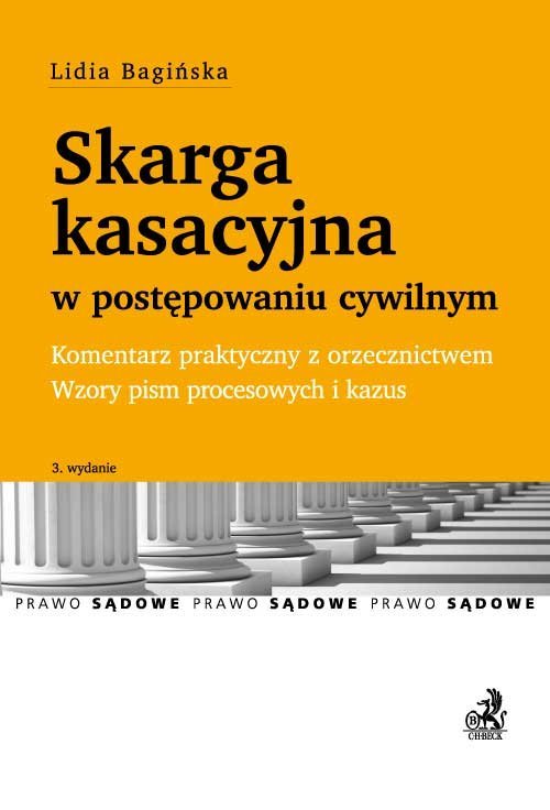 Skarga Kasacyjna W Postępowaniu Cywilnym. Komentarz Praktyczny Z ...