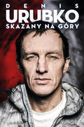 Skazany na góry - Urubko Denis