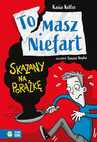 Skazany na porażkę Tomasz Niefart Kasia Keller