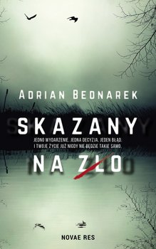 Skazany na zło - Bednarek Adrian