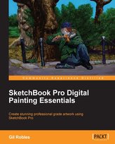 SketchBook Pro Digital Painting Essentials - ebook epub Gil Robles