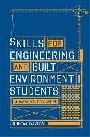 Skills for engineering and built environment students - Davies John