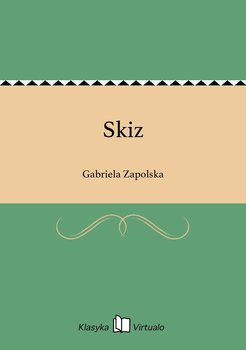 Skiz - Zapolska Gabriela