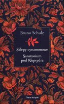 Sklepy cynamonowe. Sanatorium pod Klepsydrą Schulz Bruno