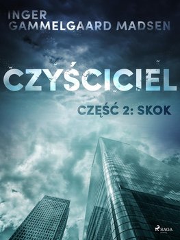 Skok. Czyściciel. Część 2 - Gammelgaard Madsen Inger