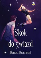 Skok do gwiazd Bartosz Brzeziński