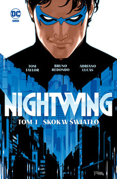 Skok w światło. Nightwing. Tom 1 - Taylor Tom, Redondo Bruno