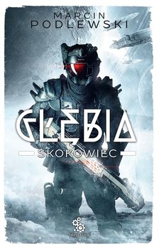 Skokowiec. Głębia. Tom 1 - Podlewski Marcin