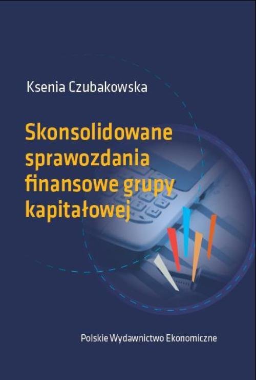 Skonsolidowane Sprawozdania Finansowe Grupy Kapitałowej - Czubakowska ...