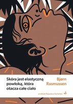 Skóra jest elastyczną powłoką, która otacza całe ciało Bjorn Rasmussen