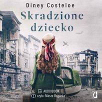 Skradzione dziecko - audiobook Costeloe Diney