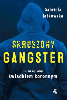 Skruszony gangster - Jatkowska Gabriela