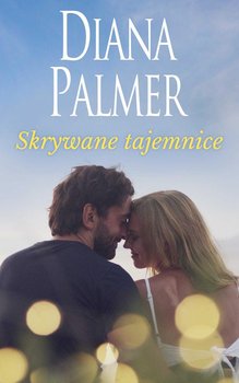 Skrywane tajemnice - Palmer Diana