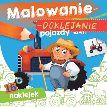 Skrzat, Książeczka 15x15 cm, malowanie-doklejanie, Pojazdy na wsi naklejki, 070903 - Skrzat