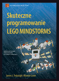 Skuteczne programowanie LEGO Mindstorms - Trobaugh James J., Lowe Mannie