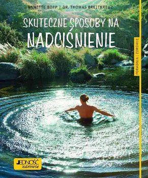 Skuteczne sposoby na nadciśnienie - Bopp Annette, Breitkreuz Thomas