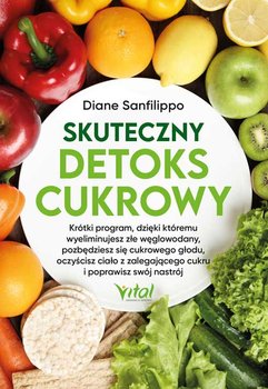 Skuteczny detoks cukrowy - Diane Sanfilippo