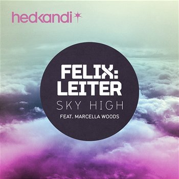 Sky High - Felix Leiter feat. Marcella Woods