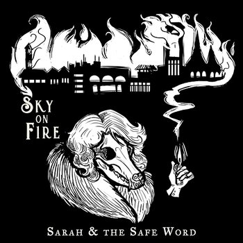 Sky On Fire - Sarah and the Safe Word