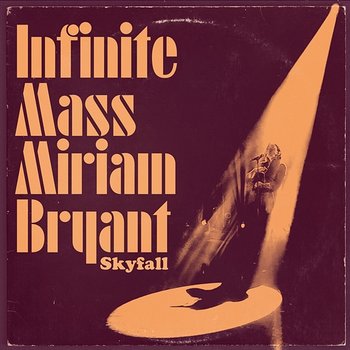 Skyfall - Infinite Mass & Miriam Bryant