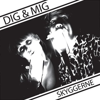 Skyggerne - Dig & Mig