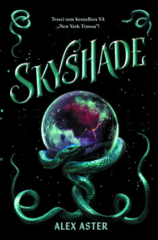 Skyshade. Lightlark. Tom 3 - Alex Aster
