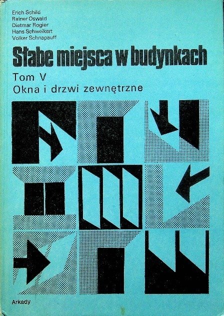 Słabe miejsca w budynkach Tom V Okna i drzwi zewnętrzne - W opisie ...
