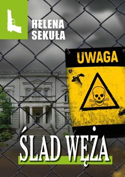 Ślad węża - Sekuła Helena