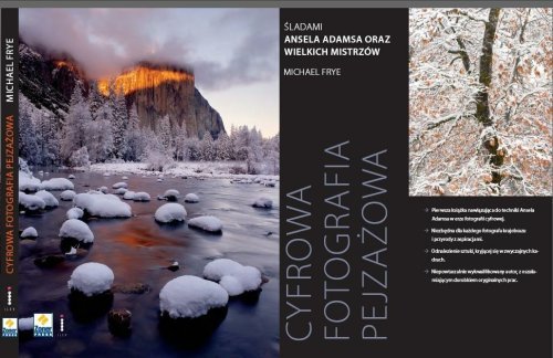 Śladami Ansela Adamsa oraz wielkich mistrzów – cyfrowa fotografia pejzażowa