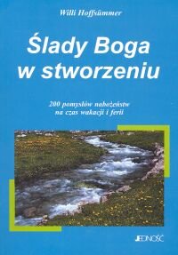 Ślady Boga w Stworzeniu - Hoffsummer Willi