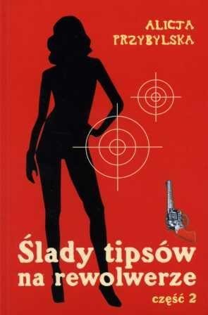 Ślady tipsów na rewolwerze. Część 2