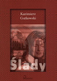 Ślady - Gutkowski Kazimierz