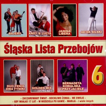 Śląska Lista Przebojów 6 - Feet, Libera Janina, Silski Jacek, Procek Krzysztof, Metrum, Duo Fenix, Duet Karo, NasTroje, Andy & Lucia