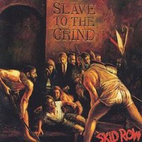 Slave to the Grind Skid Row