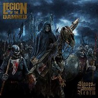 Slaves Of The Shadow Realm Legion of the Damned