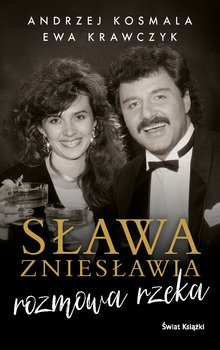 Sława zniesławia. Rozmowa rzeka - Kosmala Andrzej, Krawczyk Ewa
