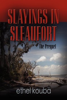 Slayings in Sleaufort - Kouba Ethel