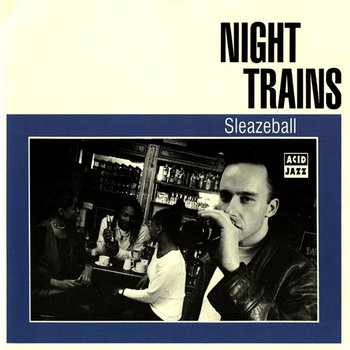 Sleazeball - Night Trains