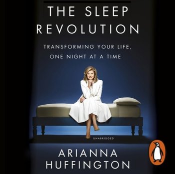 Sleep Revolution - Huffington Arianna