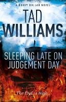 Sleeping Late on Judgement Day - Williams Tad