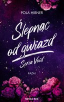 Ślepnąc od gwiazd. Faza 1 Hibner Pola