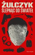 Ślepnąc od świateł - Żulczyk Jakub