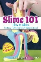 Slime 101 - Wright Natalie